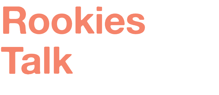 Rookies Talk