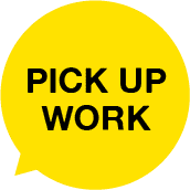 PICK UP WORK